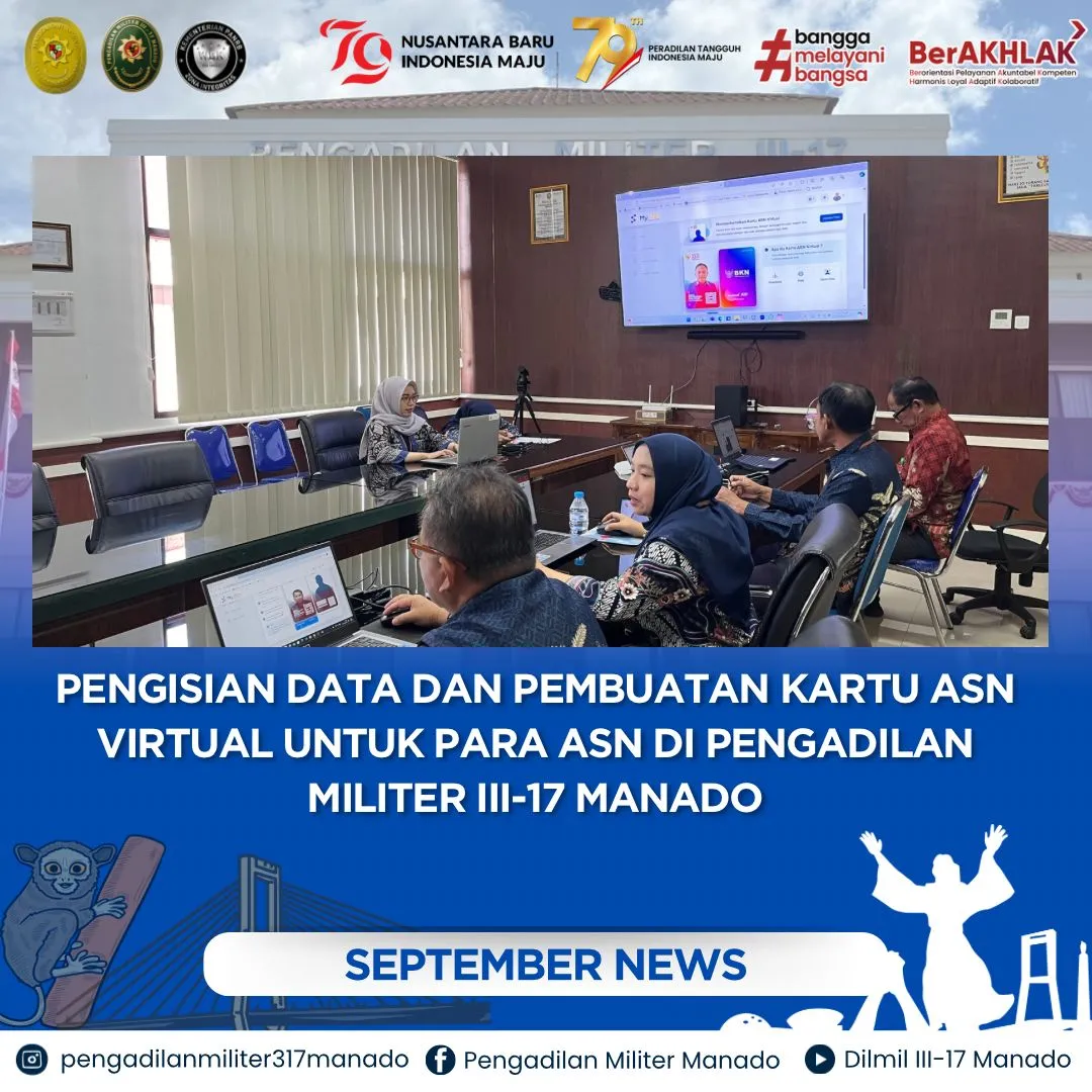 PENGISIAN DATA DAN PEMBUATAN KARTU ASN VIRTUAL UNTUK PARA ASN DI PENGADILAN MILITER III-17 MANADO