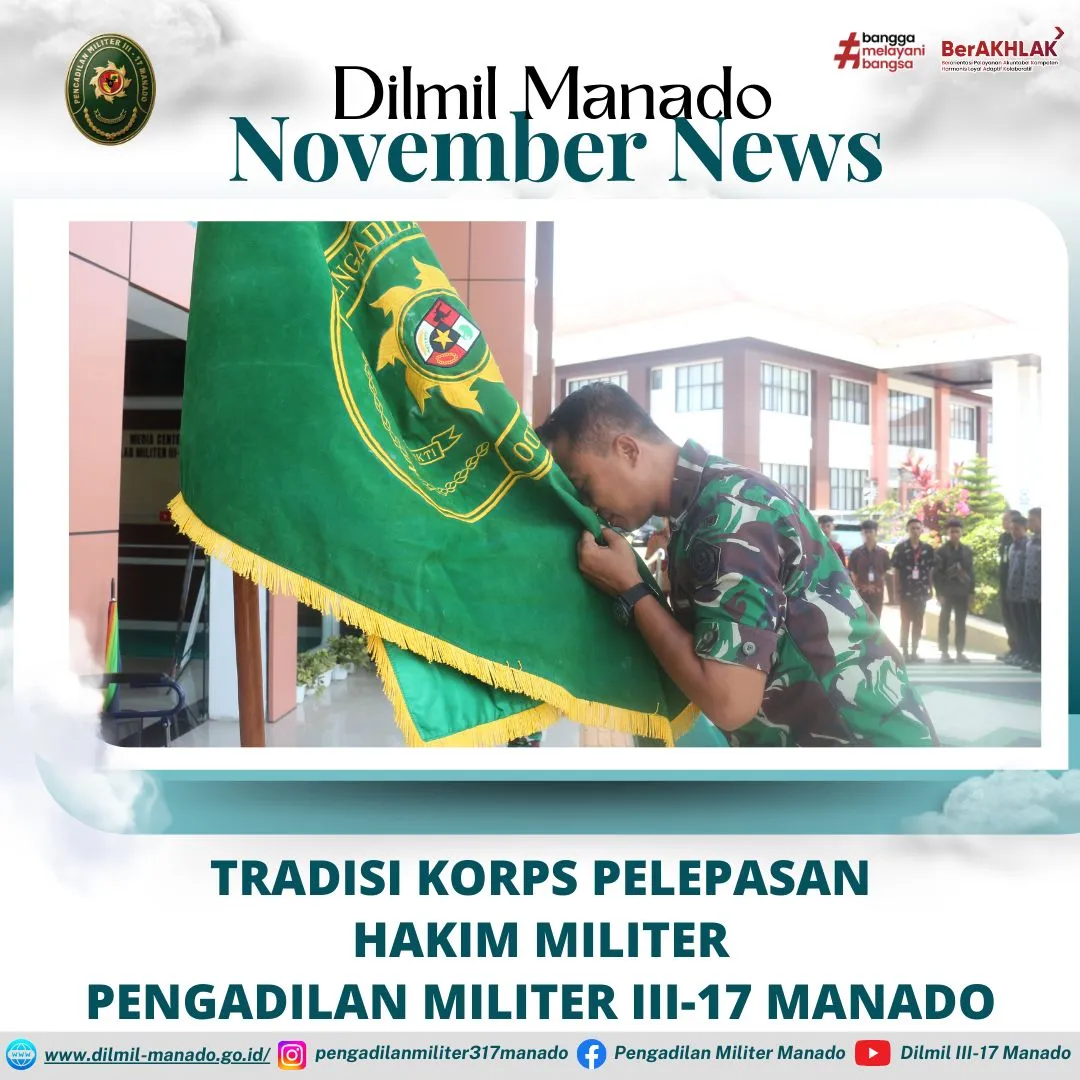 TRADISI KORPS PELEPASAN HAKIM MILITER PENGADILAN MILITER III-17 MANADO