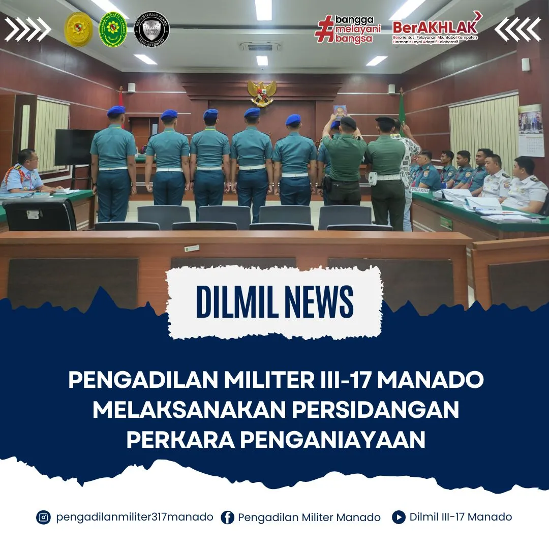 PENGADILAN MILITER III-17 MANADO MELAKSANAKAN PERSIDANGAN PERKARA PENGANIAYAAN